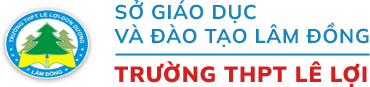 Sở Giáo Dục Và Đào Tạo Lâm Đồng Trường THPT Lê Lợi.